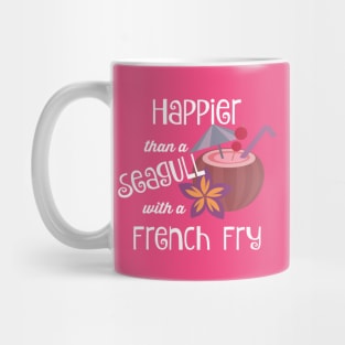 Happier Than A Seagull With A French Fry Mug